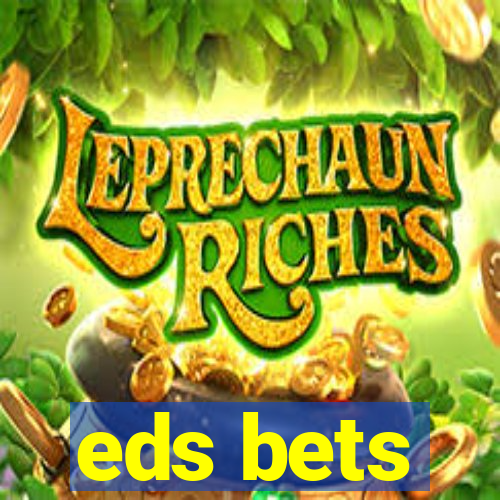 eds bets